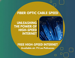 75 Los Pelicanos high speed Fiber Optic